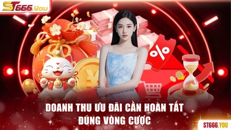 Doanh thu ưu đãi cần hoàn tất đúng vòng cược