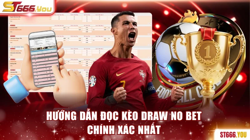 Hướng dẫn đọc kèo draw no bet chính xác nhất