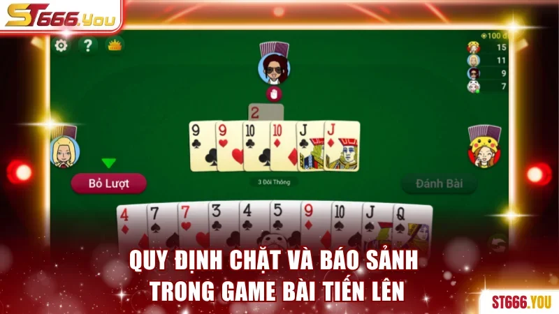 Quy định chặt và báo sảnh trong game bài Tiến Lên