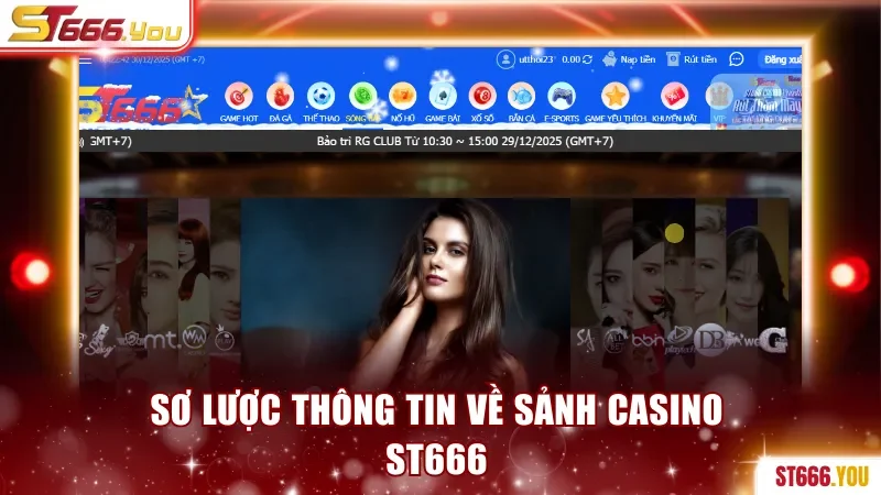 Sơ lược thông tin về sảnh casino ST666 