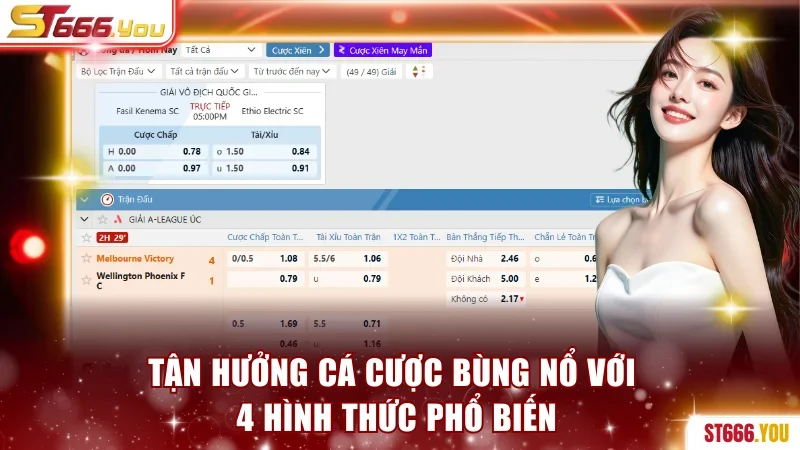 Cách Soi Kèo Nhà Cái ST666 Chuẩn Xác 100% Từ Chuyên Gia 3 Tận hưởng cá cược bùng nổ với 4 hình thức phổ biến